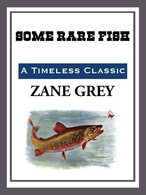 Title details for Some Rare Fish by Zane Grey - Available